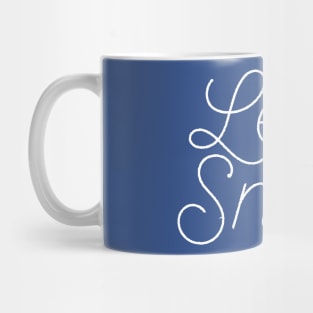 Let it Snow! Mug